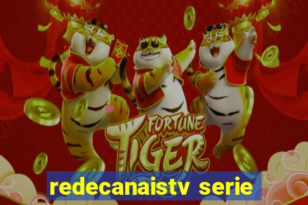 redecanaistv serie